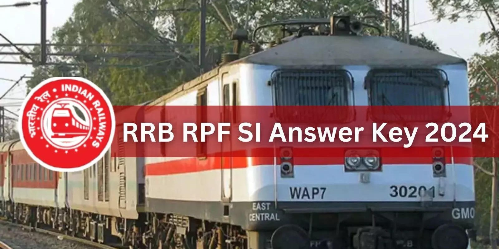 RRB RPF SI Answer Key 2024: आरआरबी आरपीएफ एसआई आंसर-की, rrb.digialm.com से ऐसे करें चेक