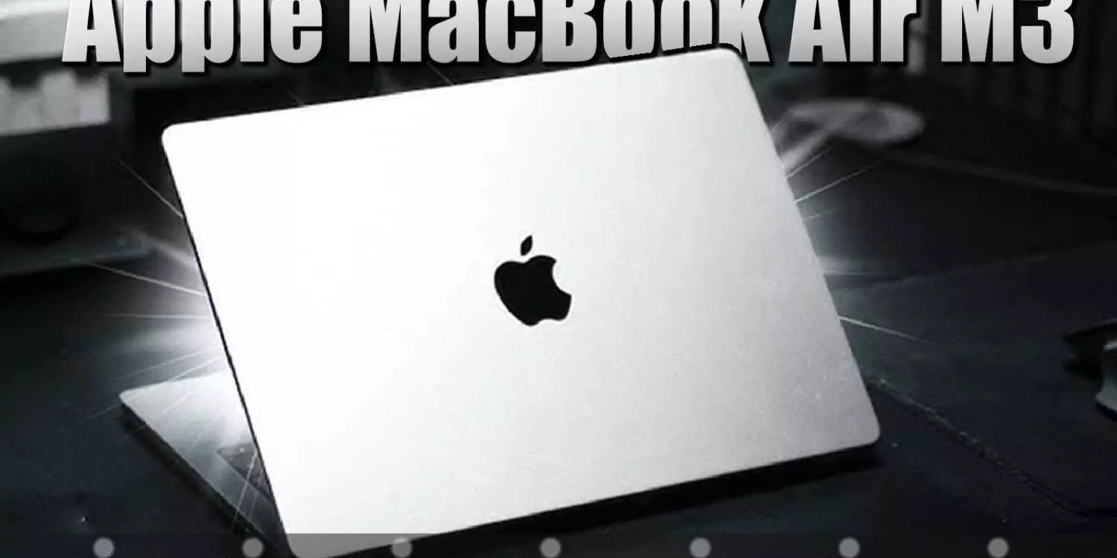 Apple MacBook Air M3 क्रिसमस कार्निवल सेल 1 लाख रुपए से कम कीमत में उपलब्ध, जानिए कीमत और ऑफर