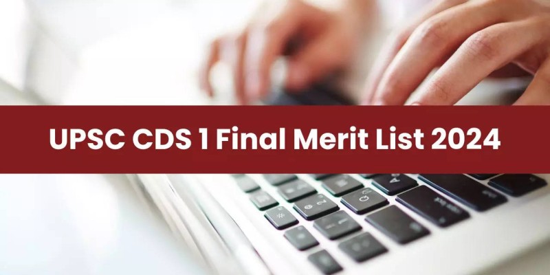 UPSC releases CDS 1 2024 final merit list; 590 candidates selected