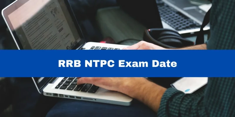 RRB NTPC Exam Dates Soon; Selection Process Detailed